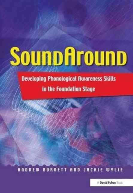 Soundaround : Developing Phonological Awareness Skills in the Foundation Stage