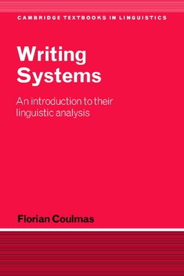 Writing Systems : An Introduction to Their Linguistic Analysis