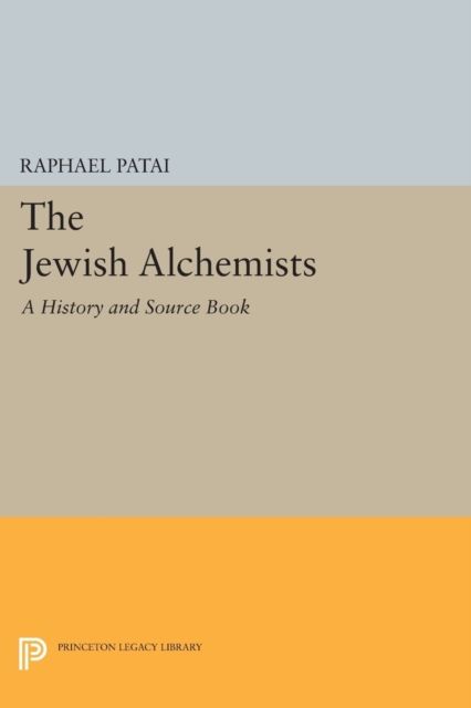 The Jewish Alchemists : A History and Source Book