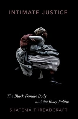 Forsidebilde av Intimate Justice : The Black Female Body and the Body Politic