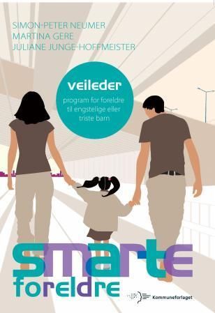 Smarte foreldre : program for foreldre til engstelige eller triste barn : veileder