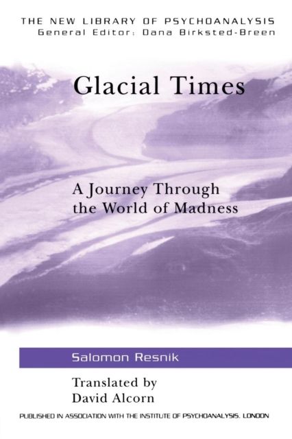 Glacial Times : A Journey through the World of Madness