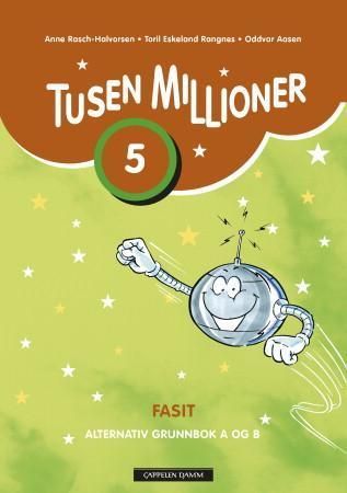 Tusen millioner ny utgave 5. Fasit : alternativ grunnbok A og B