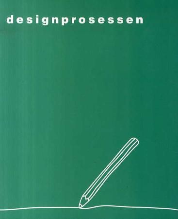 Designprosessen : fra idé til ferdig produkt