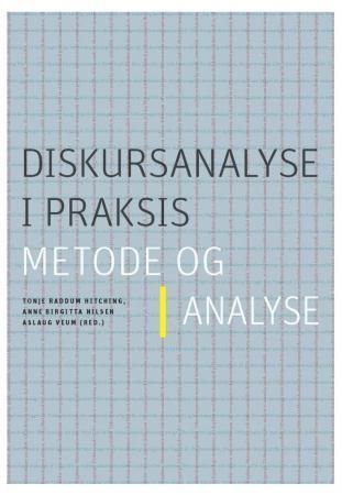 Forsidebilde av Diskursanalyse i praksis : metode og analyse