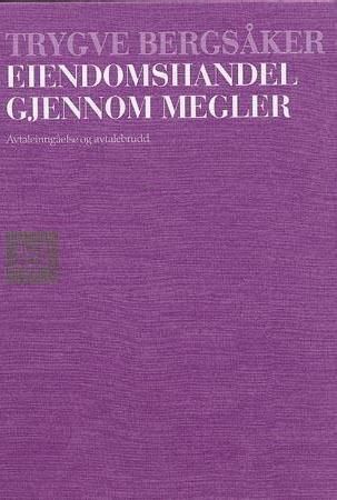 Eiendomshandel gjennom megler : avtaleinngåelse og avtalebrudd