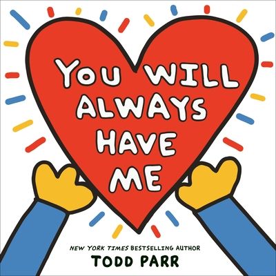 You will always have me