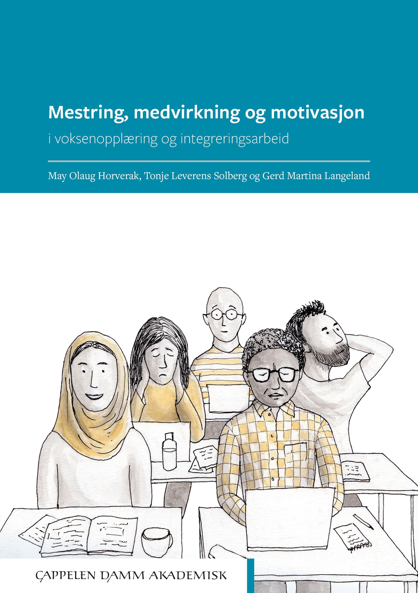 Mestring, medvirkning og motivasjon : i voksenopplæring og integreringsarbeid