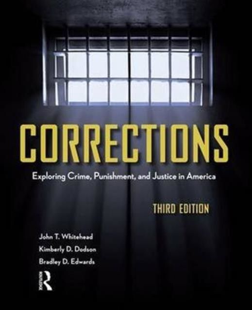 Corrections : Exploring Crime, Punishment, and Justice in America