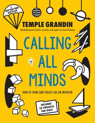 Calling All Minds : How to Think and Create Like an Inventor