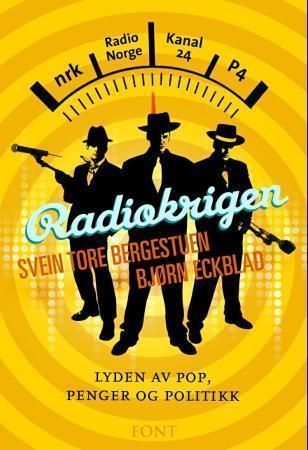 Radiokrigen : lyden av pop, penger og politikk