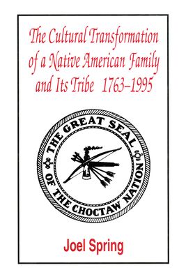 The Cultural Transformation of A Native American Family and Its Tribe 1763-1995 : A Basket of Apples