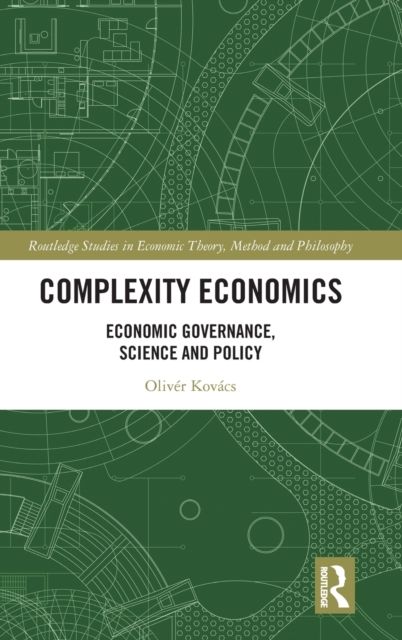 Complexity Economics : Economic Governance, Science and Policy