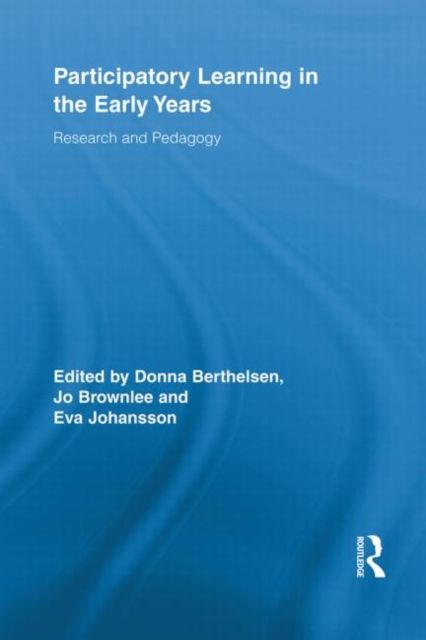 Participatory Learning in the Early Years : Research and Pedagogy