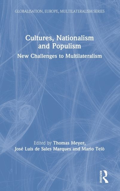 Cultures, Nationalism and Populism : New Challenges to Multilateralism