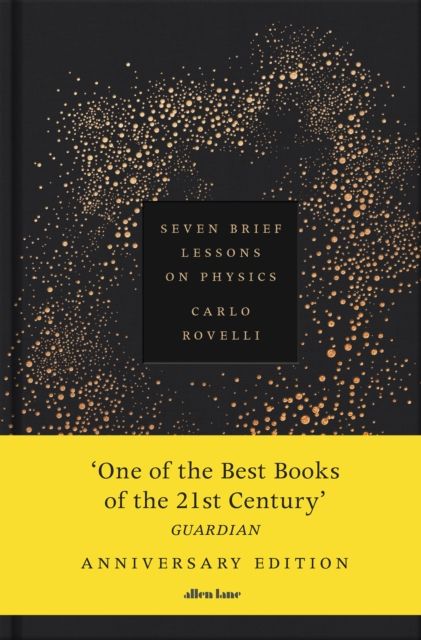 Seven Brief Lessons on Physics : Anniversary Edition