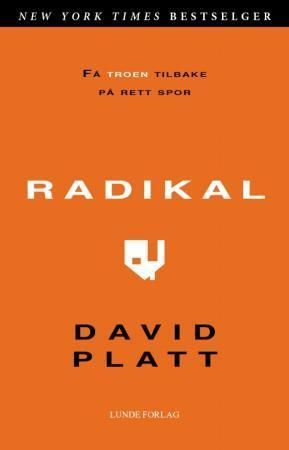 Radikal : få troen tilbake på rett spor