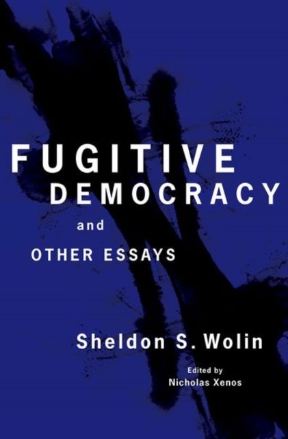 Fugitive Democracy : And Other Essays