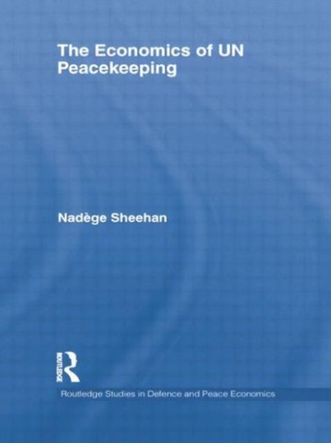 The Economics of UN Peacekeeping