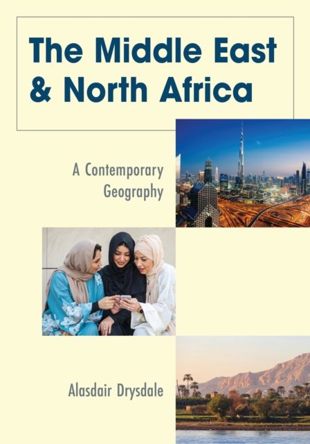 The Middle East and North Africa : A Contemporary Geography