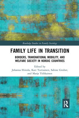Family Life in Transition : Borders, Transnational Mobility, and Welfare Society in Nordic Countries