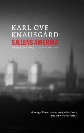 Sjelens Amerika : tekster 1996-2013