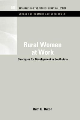 Rural Women at Work : Strategies for Development in South Asia