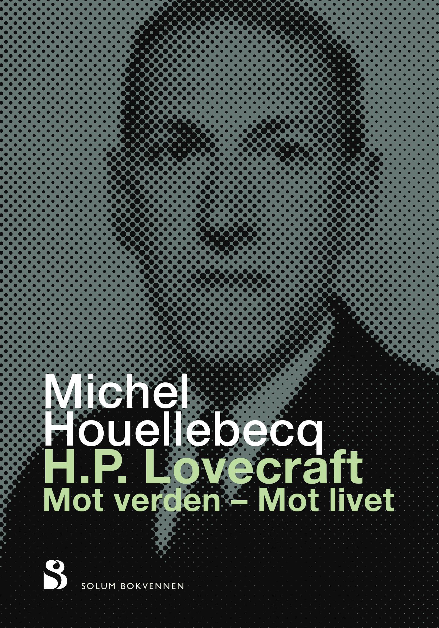 H.P. Lovecraft : mot verden, mot livet