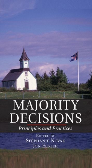 Majority Decisions : Principles and Practices