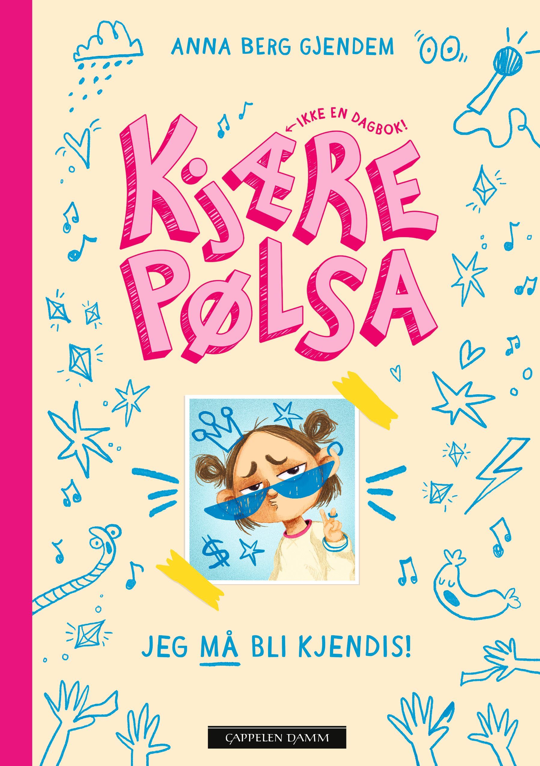 Kjære Pølsa : jeg må bli kjendis!