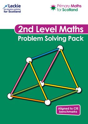 Second Level Problem Solving Pack : For Curriculum for Excellence Primary Maths