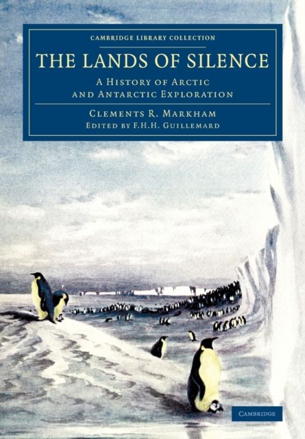 The Lands of Silence : A History of Arctic and Antarctic Exploration