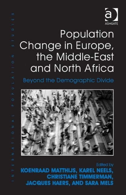 Population Change in Europe, the Middle-East and North Africa : Beyond the Demographic Divide