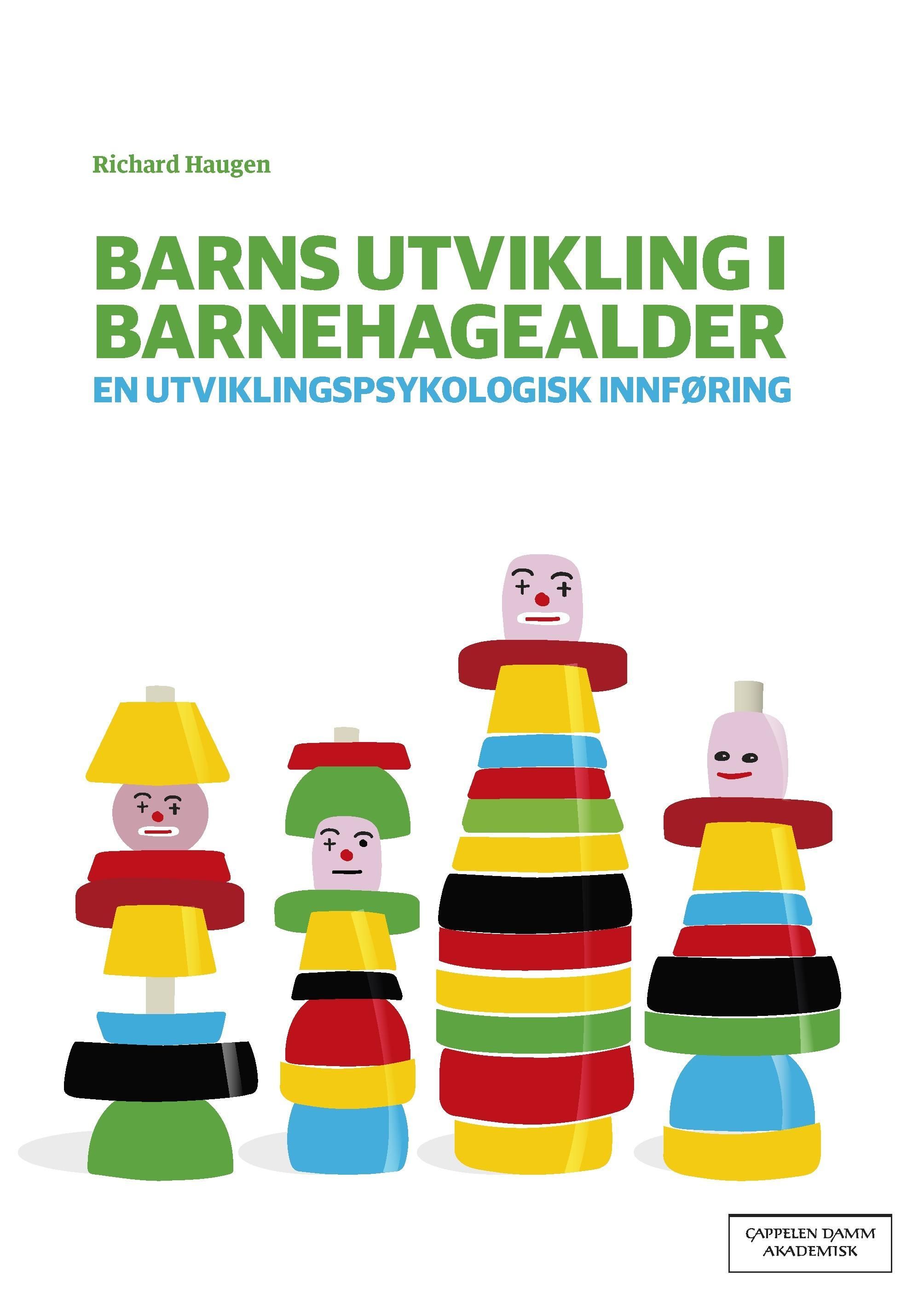 Barns utvikling i barnehagealder : en utviklingspsykologisk innføring