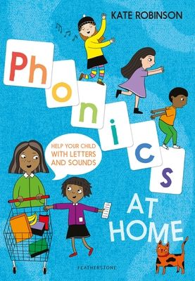 Phonics at Home : Help your child with letters and sounds