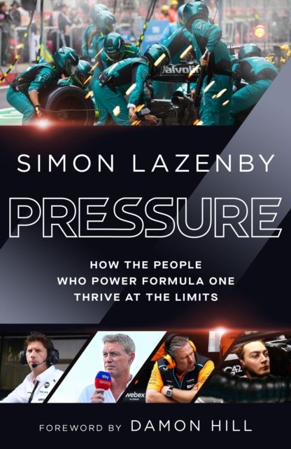 Pressure : How the people who power Formula One thrive at the limits