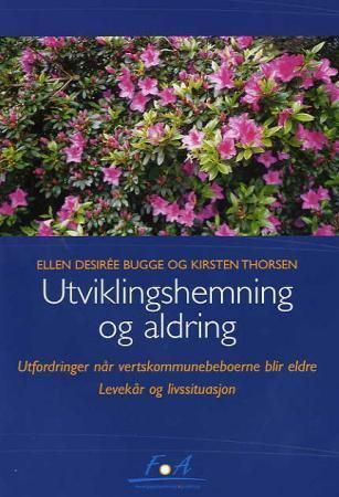 Utviklingshemning og aldring : utfordringer når vertskommunebeboere blir eldre : levekår og livssituasjon