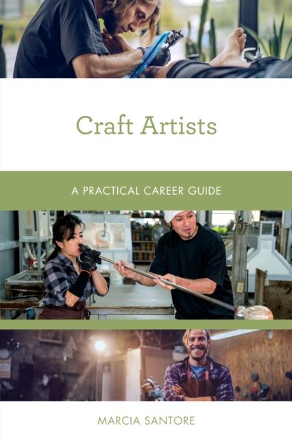 Craft Artists : A Practical Career Guide