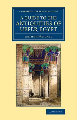 A Guide to the Antiquities of Upper Egypt : From Abydos to the Sudan Frontier
