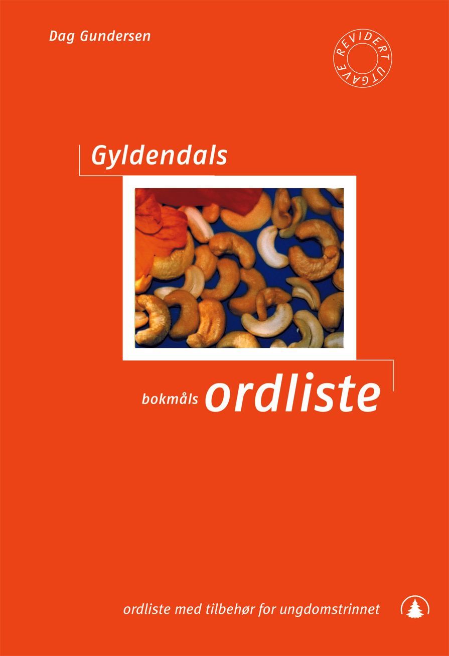 Gyldendals bokmålsordliste : ordliste med tilbehør for ungdomstrinnet
