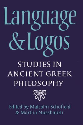 Language and Logos : Studies in Ancient Greek Philosophy Presented to G. E. L. Owen