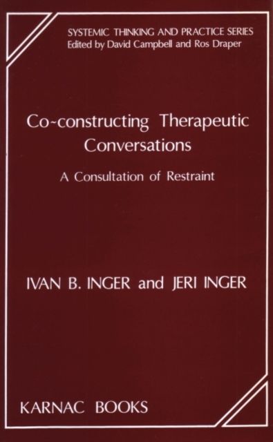 Co-Constructing Therapeutic Conversations : A Consultation of Restraint