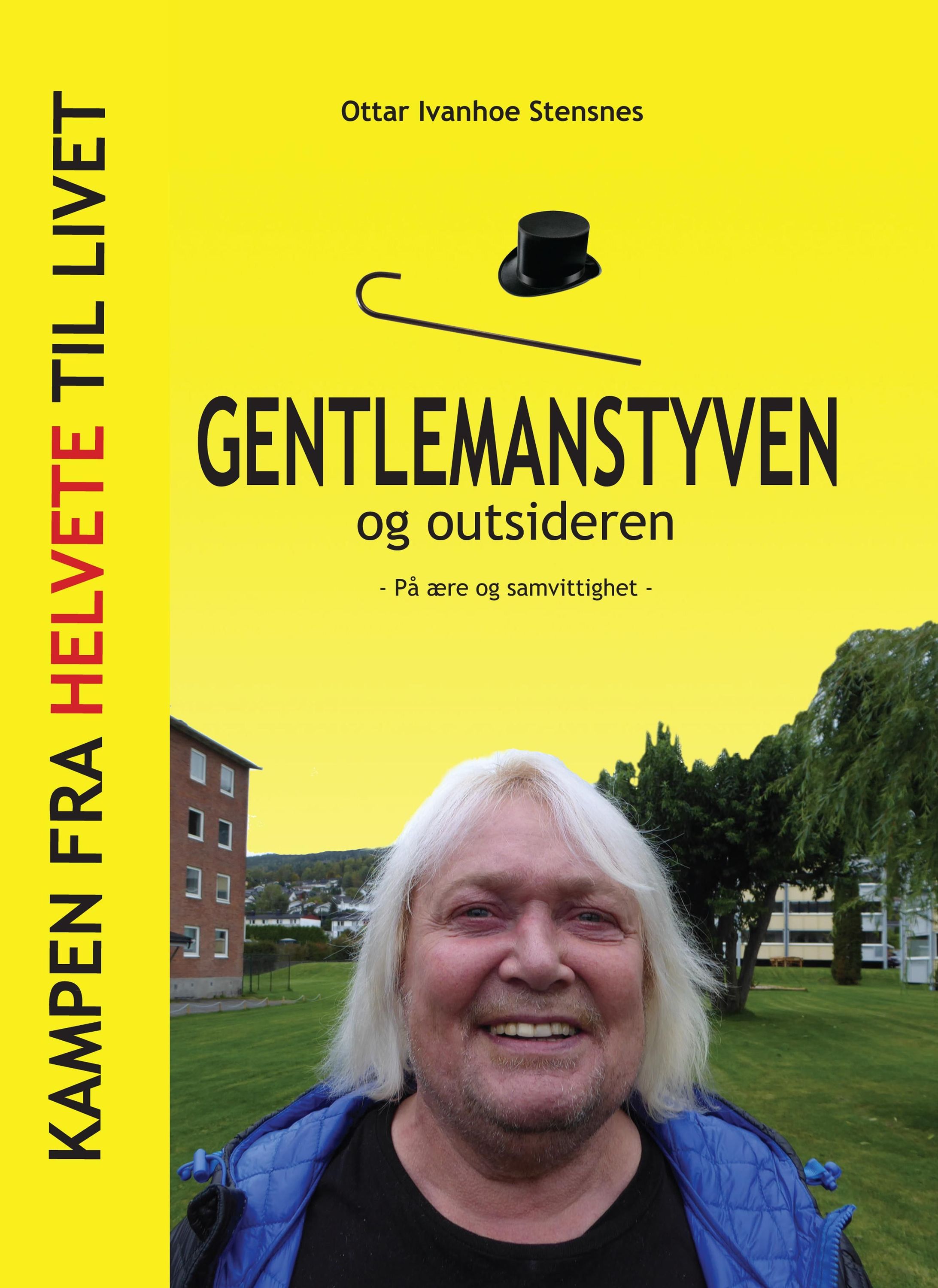 Gentlemanstyven og outsideren : på ære og samvittighet : historien om Ottar Ivanhoe Stensnes