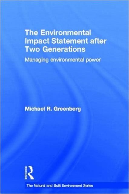 The Environmental Impact Statement After Two Generations : Managing Environmental Power