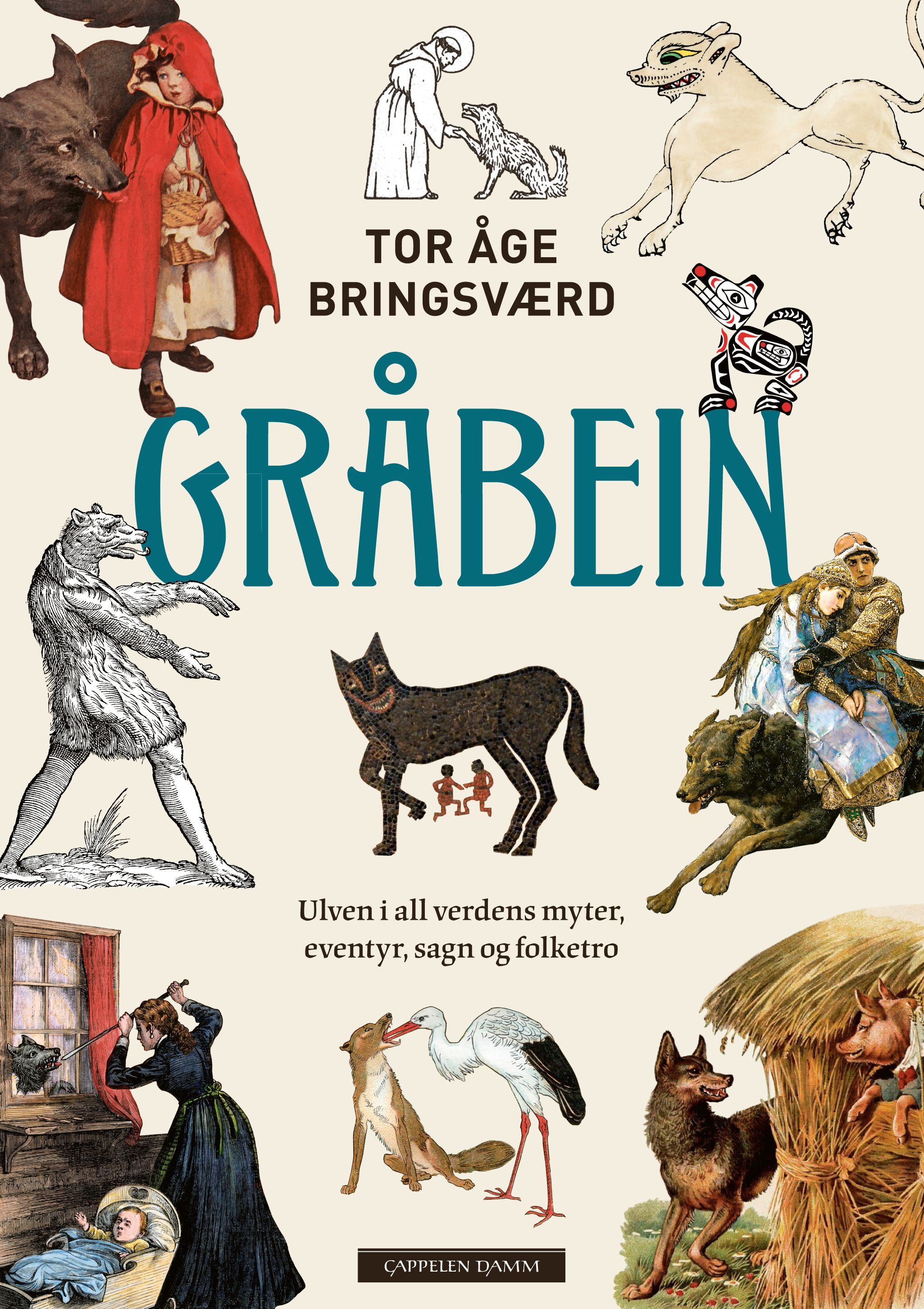 Gråbein : ulven i all verdens myter, eventyr, sagn og folketro