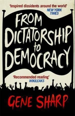 From dictatorship to democracy : a conceptual framework for liberation