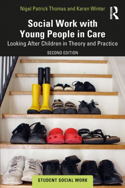 Social Work with Young People in Care : Looking After Children in Theory and Practice