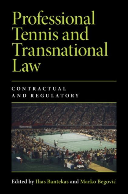 Professional Tennis and Transnational Law : Contractual and Regulatory
