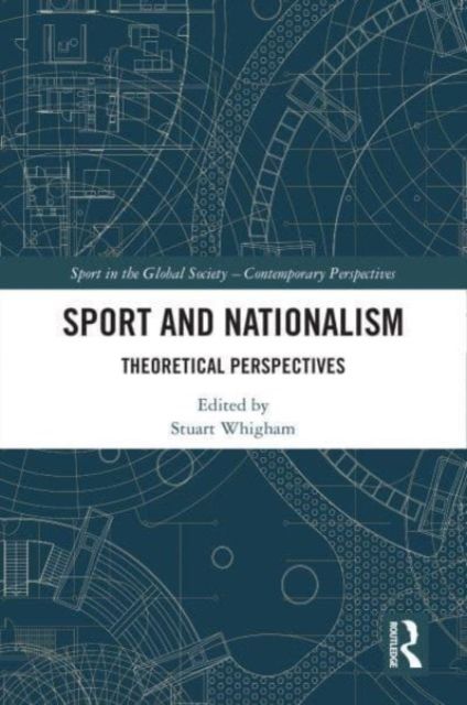 Sport and Nationalism : Theoretical Perspectives