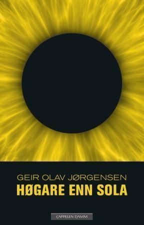 Høgare enn sola : roman